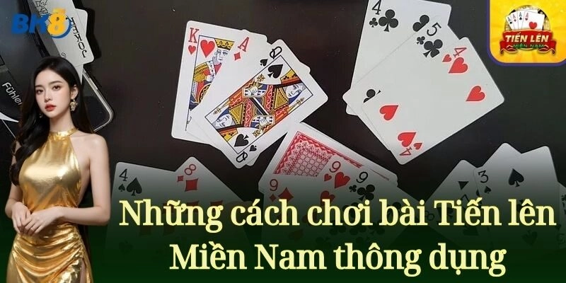Những cách chơi thông dụng