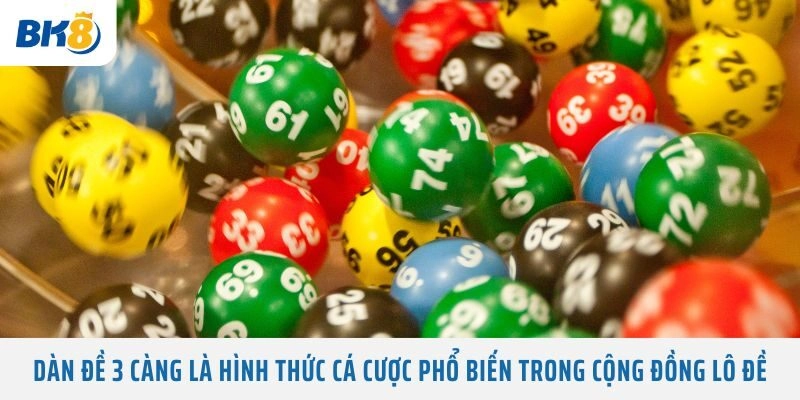 Dàn Đề 3 Càng: Khám Phá Mẹo Chơi Nắm Chắc Phần Thắng