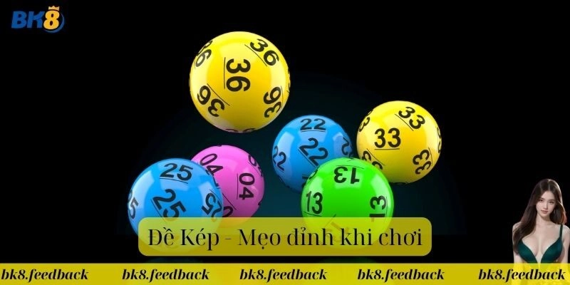 Lưu ý khi chơi Đề Kép