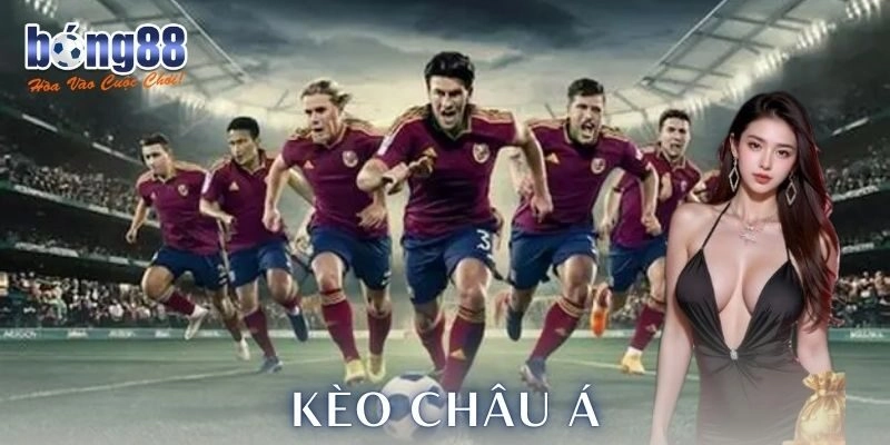 Ưu điểm nổi bật của kèo châu Á trên nền tảng uy tín