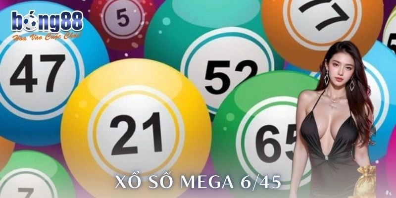 xổ số mega 6/45 Bong88